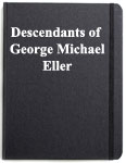 'Descendants of George Michael Eller' (1722-1778)